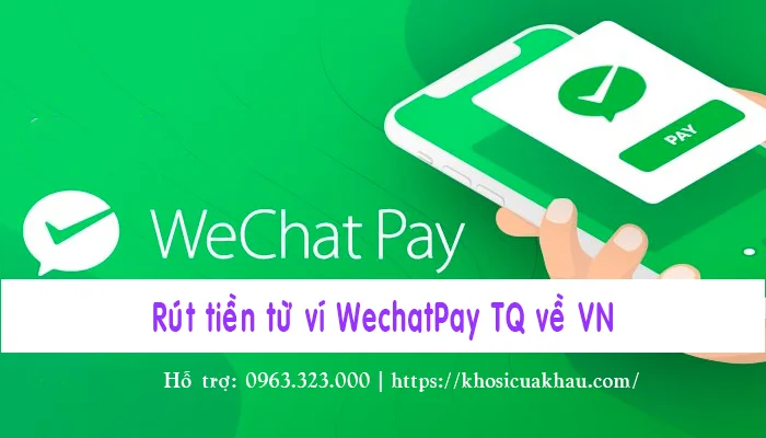 Rút Tiền Từ Ví Wechatpay Trung Quốc Về Việt Nam