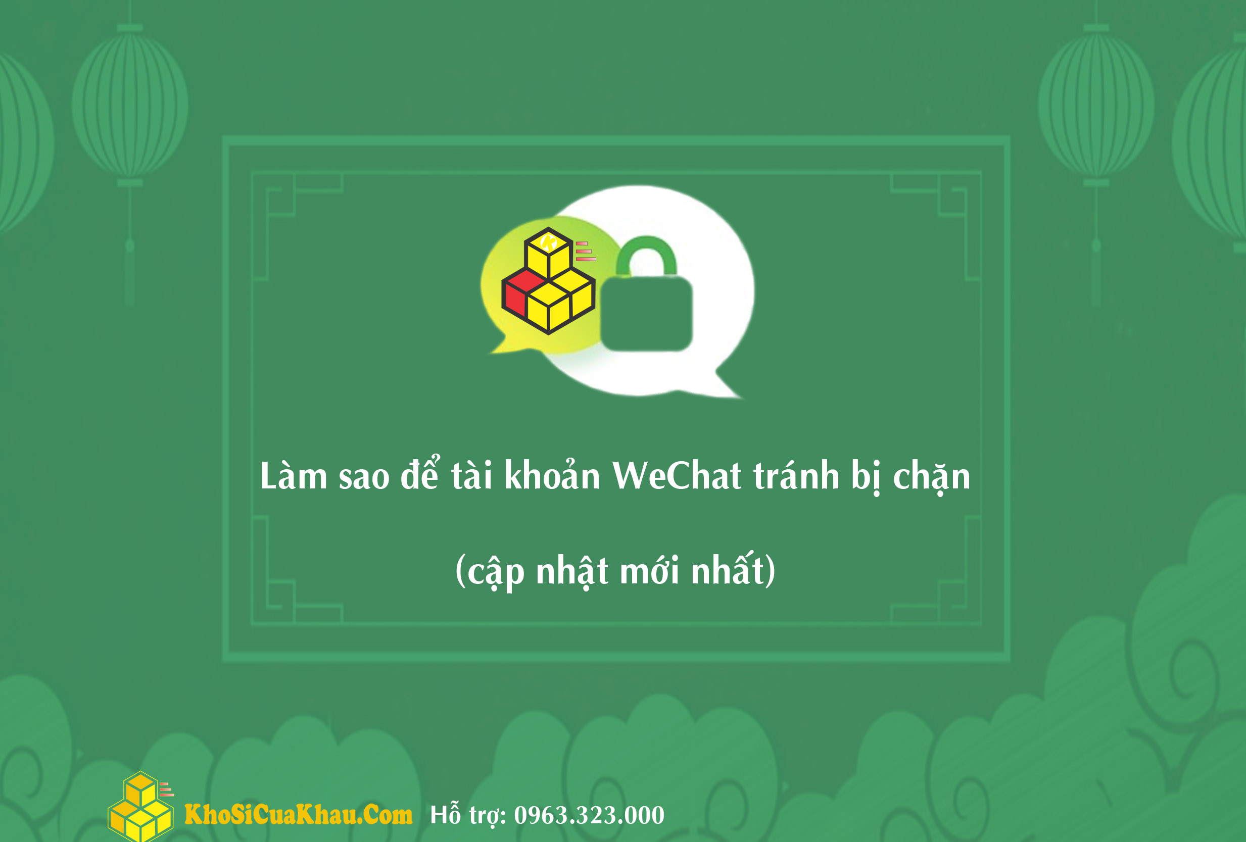 Làm Sao để Tài Khoản Wechat Tránh Bị Chặn