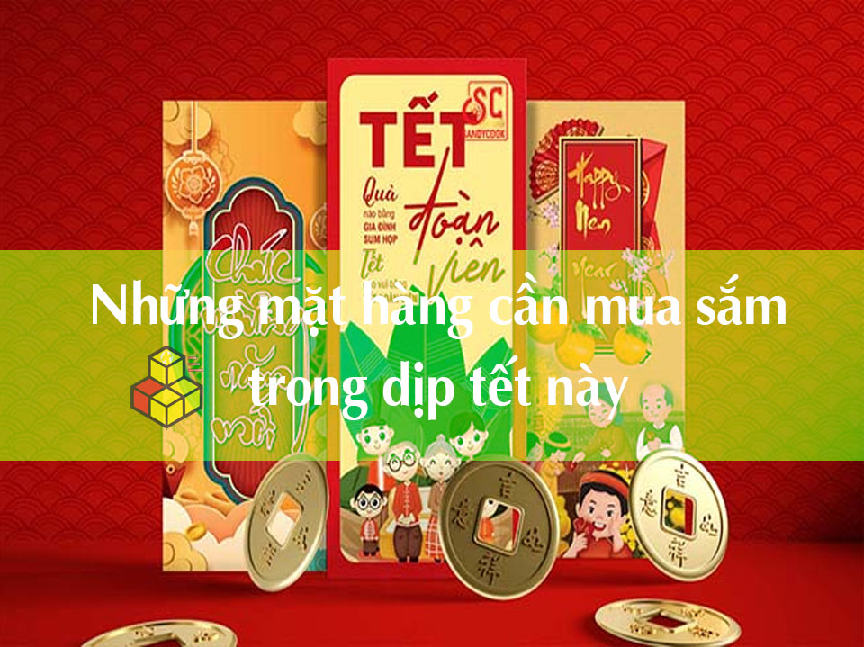Nhung Mat Hang Can Mua Trong Dip Tet 2023