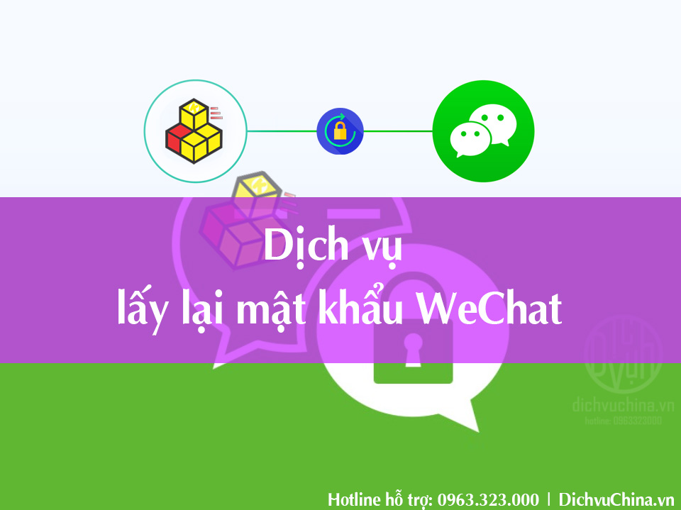 Dịch Vụ Lấy Lại Mật Khẩu Wechat Weixin - Dichvuchina